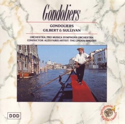 Gilbert & Sullivan GONDOLIERS Opera Alex Faris Linden Pro Musica Symphony CD