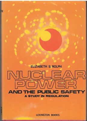 A Rand Corporation Research Study: Nuclear Power and the Public Safety, Rolph