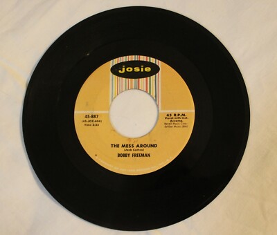Bobby Freeman 45 PM on Josie #45-887 -The Mess Around/So Much To Do 1961