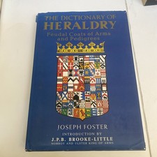 The Dictionary Of Heraldry Feudal Coats Of Arms And Pedigrees