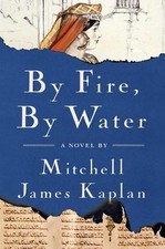 Mitchell James Kaplan By Fire, By Water (Paperback)