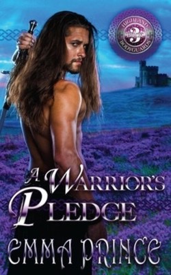 Prince - A Warrior's Pledge Highland Bodyguards Book 3 - New paperb - X555z