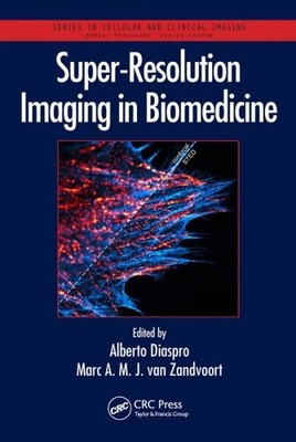 Super-Resolution Imaging In Biomedicine