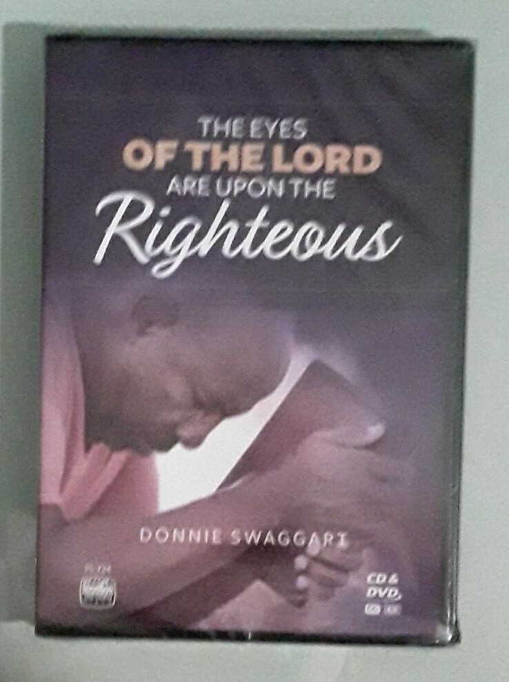 donnie swaggart THE EYES OF THE LORD ARE UPON THE RIGHTEOUS