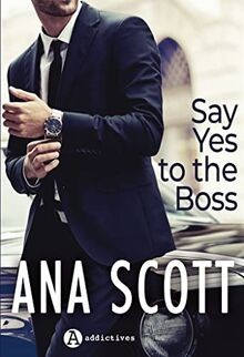 Say Yes to the Boss von Scott, Ana | Buch | Zustand gut