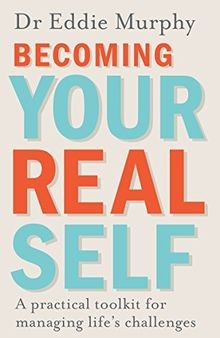 Becoming Your Real Self: A Practical Toolkit for Managin... | Buch | Zustand gut