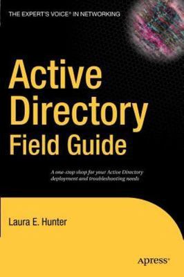 Active Directory Field Guide, Paperback by Hunter, Laura E., Brand New, Free ...