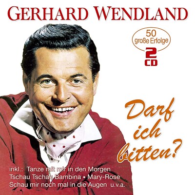 CD Gerhard Wendland Darf ich bitten? Tanze mit mir in den Morgen 2CD (K237/248)