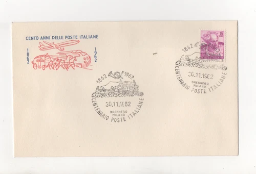 ITALIA - FDC - 1962 -CENTO-ANNI-DELLE-POSTE-ITALIANE-1862-1962-BRENNERO-MILANO-I