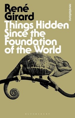 Things Hidden Since the Foundation of the World | René Girard | englisch