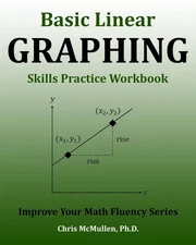 Basic Linear Graphing Skills Practice Workbook: Plotting Points, Straight Li...