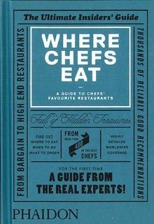 Where Chefs Eat: A Guide to Chefs Favourite Restaurants... | Buch | Zustand gut