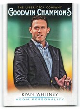 2021 Upper Deck Goodwin Champions #38 RYAN WHITNEY  Media Personality !!!!
