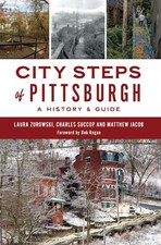 NEW The History Press City Steps of Pittsburgh, PA 9781467156721 History & Guide