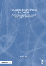 The Autism Resource Manual for Families: Practical Strategies for Parents and