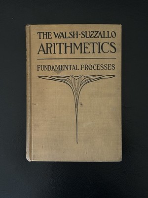 The Walsh-Suzzallo Arithmetics Essentials Vintage Math Book Hardcover Cr. 1914