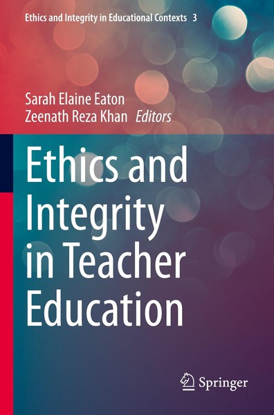 Ethics And Integrity In Teacher Education Sarah Elaine Eaton-image