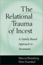 The Relational Trauma of ... 9781572305991 by Sheinberg, Marcia, Fraenkel, Peter