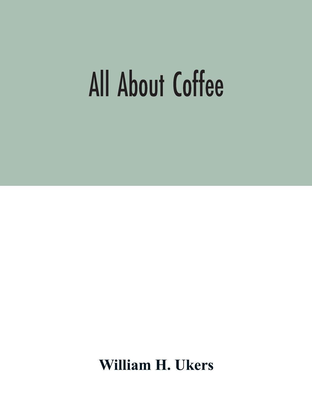 Thumbnail - All About Coffee | William H. Ukers | Taschenbuch | Paperback |