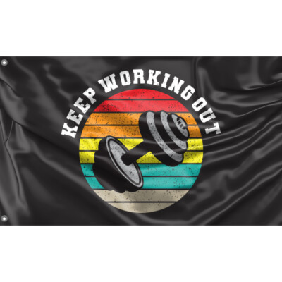 Keep Working Out Flagge einzigartiges Design, 3 x 5 Fuß / 90 x 150 cm Größe hergestellt in der EU
