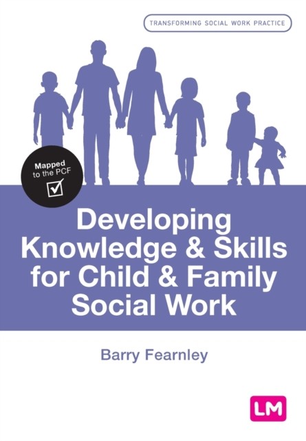 Developing Knowledge And Skills For Child And Family Social Work Barry Fearnley - Image 2