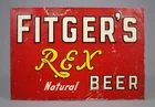 Original Vintage Fitger's Rex Natural Beer Sign, Embossed Tin, Duluth, MN