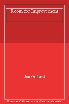 Room for Improvement,Jan Orchard