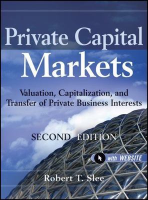 Private Capital Markets, + Website : Valuation, Capitalization, and Transfer ...
