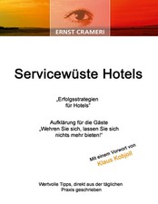 Servicewüste Hotels Erfolgsstrategien für Hotels Ernst Crameri Taschenbuch 2014