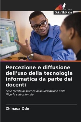 Percezione e diffusione dell'uso della tecnologia informatica da parte dei docen