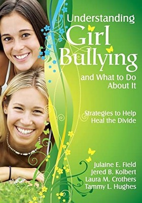 Understanding Girl Bullying and What to Do About It:...