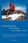 Clawing for the Stars: A Solo Climber in the Highest Andes by Bob Villarreal (Paperback / softback, 2014)