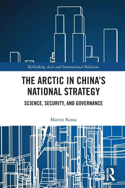 Martin Kossa | The Arctic In China's National Strategy | Taschenbuch | Englisch-image