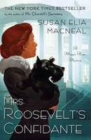 Mrs. Roosevelt's Confidante | A Maggie Hope Mystery | Susan Elia Macneal | Buch