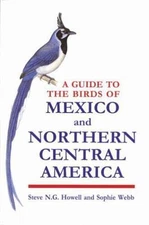 Guide to the Birds of Mexico and Northern Central America, Paperback by Howel...