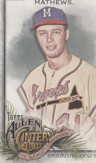 2022 Topps Allen & Ginter - Eddie Mathews #243 - 1 of 1