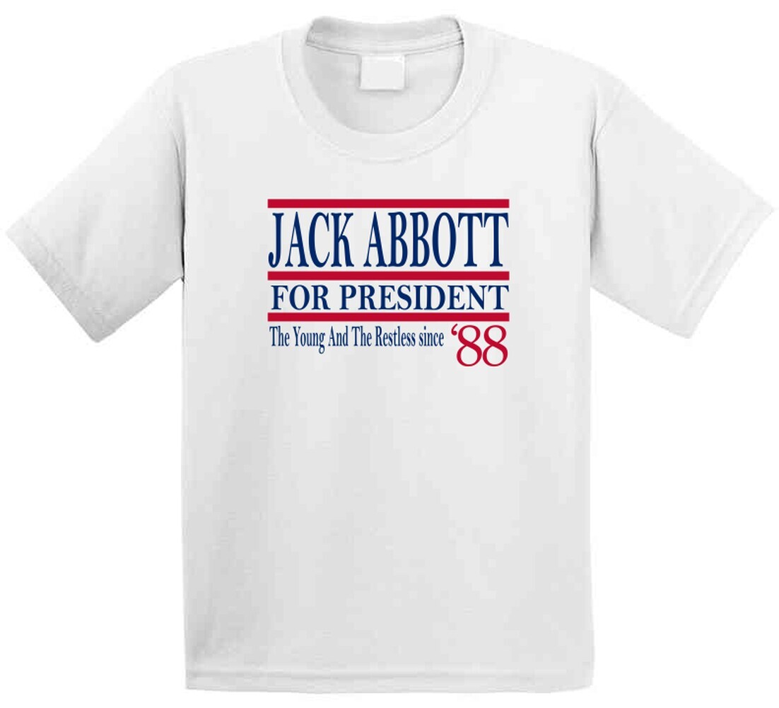 Jack Abbott For President The Young And The Restless Since 1988 Fan T Shirt