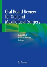 Oral Board Review for Oral and Maxillofacial Surgery | Damian Findlay (u. a.)