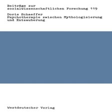 Psychotherapie zwischen Mythologisierung und Entzauberung Therape