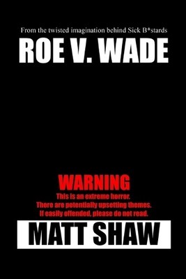 Matt Shaw Roe V. Wade (Taschenbuch)