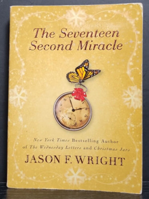 Seventeen Second Miracle PB 2010 Jason F Wright Penguin Fiction Christian Coming