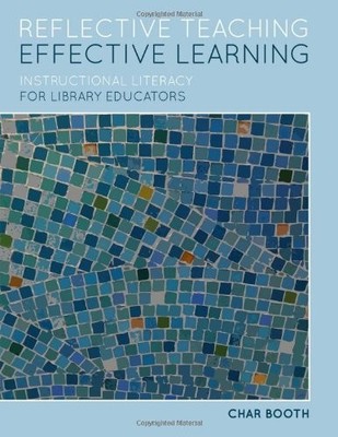 REFLECTIVE TEACHING, EFFECTIVE LEARNING: INSTRUCTIONAL By Char Booth **Mint**