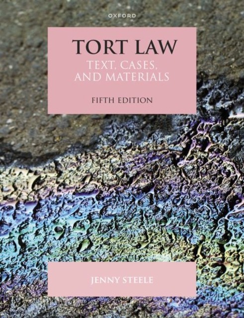 Tort Law Text, Cases, and Materials by Jenny  Steele (Paperback Book)