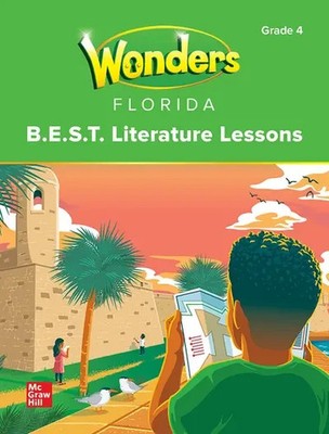 McGraw Hill Wonders Grade 4 Florida BEST Literature Lessons Teacher Edition