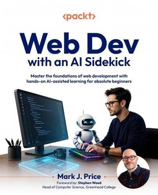 Web Dev with an AI Sidekick: Master the foundations of web development with hand