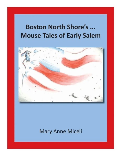 Boston North Shore's... Mouse Tales Of Early Salem Mary Anne Miceli Taschenbuch-image