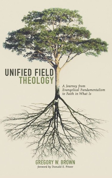 Gregory W. Brown | Unified Field Theology | Buch | Englisch (2018) | Gebunden-image