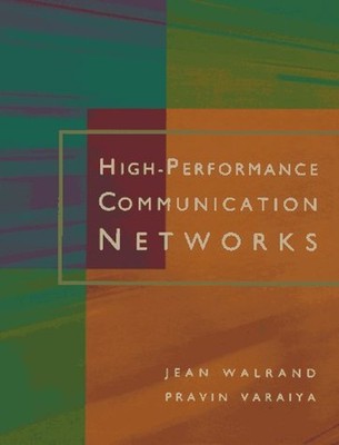 High Speed Communication Networks : Building the Superhighway Har