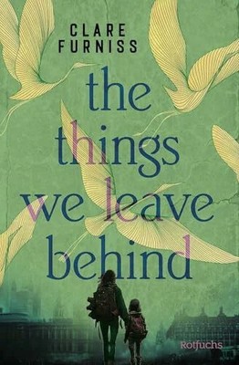 The Things We Leave Behind: Ein dystopischer All-Age-Roman über Buch Rotfuchs