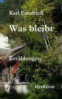 Magnus Karl Friedrich Schleich | Was Bleibt | Taschenbuch | Deutsch (2017)